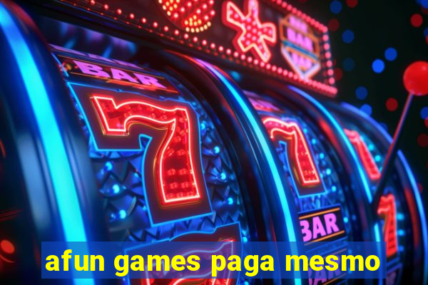 afun games paga mesmo